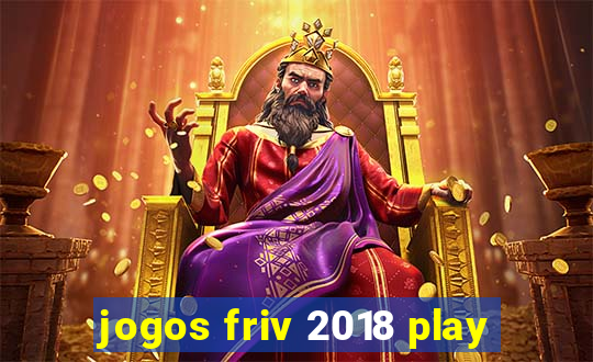 jogos friv 2018 play